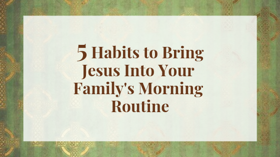Morning Routine with Jesus