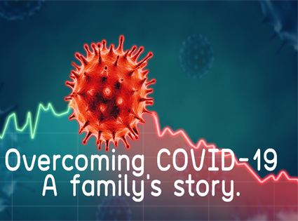 COVID Positive: A Family’s Story